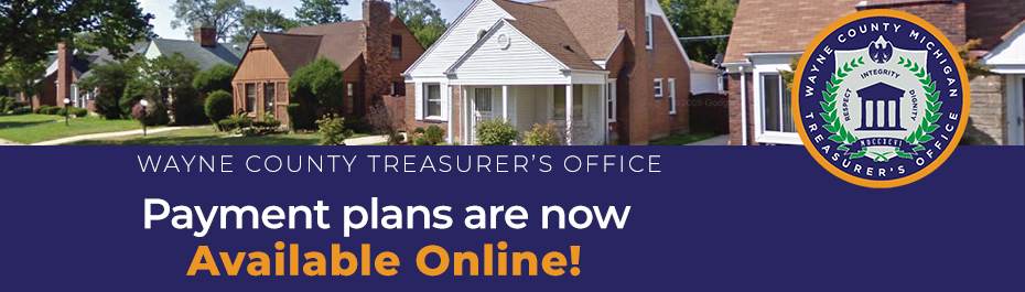 Wayne County Treasurer's Office: Payment Plans are now available online!