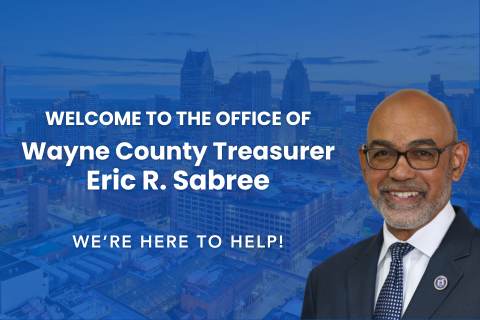 Welcome to the Office of Wayne County Treasurer Eric R. Sabree. We're here to help!